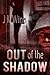 Out of the Shadow (Shadow #1)