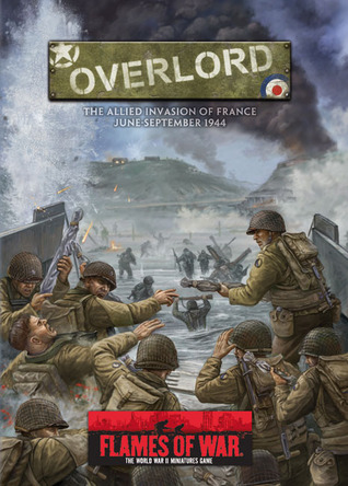 Flames of War: Overlord: The Allied Invasion of France June - September 1944 (FW115)