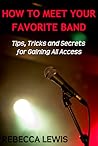 How To Meet Your Favorite Band by Rebecca  Lewis