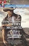 His Christmas Sweetheart by Cathy McDavid His Christmas Sweetheart by Cathy McDavid