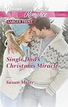 Single Dad's Christmas Miracle by Susan Meier Single Dad's Christmas Miracle by Susan Meier