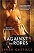 Against the Ropes (Redemption, #1)