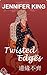 Twisted Edges by Jennifer   King