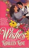 Wishes by Kathleen Kane