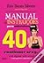 Manual de Instruções para Sobreviver aos 40