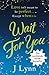 Wait for You (Wait for You,...