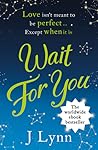 Wait for You by J. Lynn