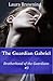 The Guardian Gabriel (Brotherhood of the Guardians, Book 3)