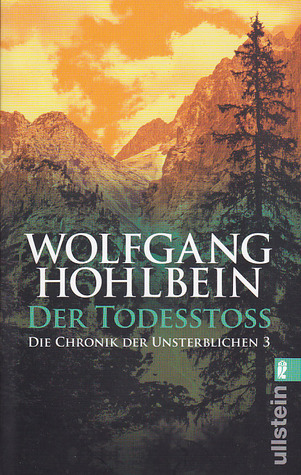 Der Todesstoß (Die Chronik der Unsterblichen, #3)