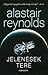 Jelenések tere by Alastair Reynolds Jelenések tere by Alastair Reynolds