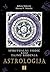 Astrologija - Spiritualni vodic kroz tajnu rodjenja