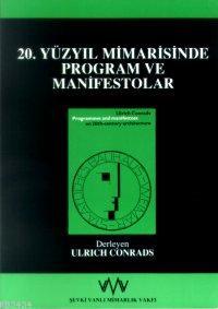 20. Yüzyıl Mimarisinde Program ve Manifestolar