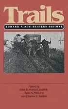 Trails: Toward a New Western History