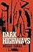 DARK HIGHWAYS by Megat Ishak