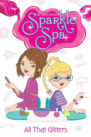 All That Glitters (Sparkle Spa, #1)