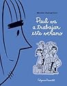 Paul va a trabaja...