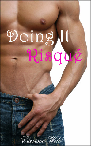 Doing It Risqué (Doing It, #2)