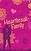 Heartbreak-Family - Als meine heimliche Liebe bei uns einzog