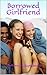 Borrowed Girlfriend by Chellamuthu Kuppusamy