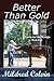 Better Than Gold by Mildred Colvin
