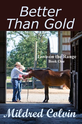 Better Than Gold (Love on the Range, #1)