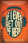 Book cover for If I Ever Get Out of Here
