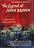 The Legend of John Brown: A...