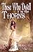 Those Who Dwell in the Thorns