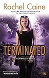 Terminated by Rachel Caine