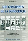 Los espejismos de la democracia: El colapso del sistema de partidos en el Perú, 1980-1995, en perspectiva comparada (Serie Ideología y política) (Spanish Edition)