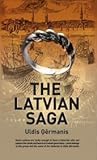 The Latvian Saga