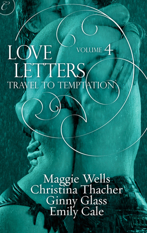 Love Letters Volume 4: Travel to Temptation (Love Letters #4)