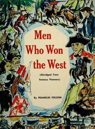 Men Who Won the West (Paperback)