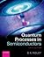 Quantum Processes in Semiconductors
