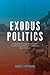 Exodus Politics by Robert J. Patterson