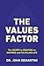 The Values Factor: The Secr...