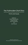 The Postmodern Short Story: Forms and Issues (Contributions to the Study of World Literature)