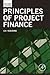 Principles of Project Finance