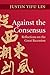 Against the Consensus: Reflections on the Great Recession