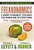Freakonomics: A Rogue Economist Explores the Hidden Side of Everything