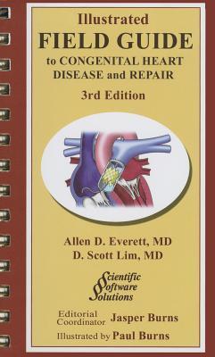 Illustrated Field Guide to Congenital Heart Disease and Repair - Pocket Sized (Spiral-bound)