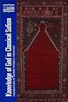 Knowledge of God in Classical Sufism: Foundations of Islamic Mystical Theology (Classics of Western Spirituality (Paperback)) Knowledge of God in Classical Sufism: Foundations of Islamic Mystical Theology (Classics of Western Spirituality (Paperback))
