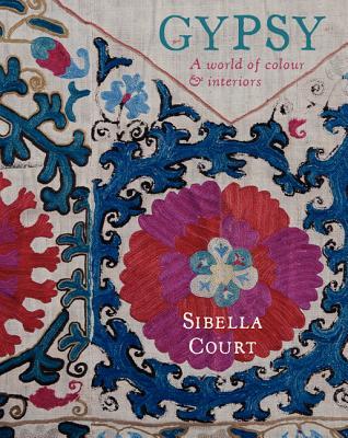 Gypsy: A World of Colour & Interiors (Hardcover)