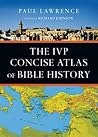 The IVP Concise Atlas of Bible History