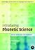 Introducing Phonetic Science