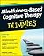 Mindfulness-Based Cognitive Therapy for Dummies