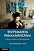 The Peasant in Postsocialist China: History, Politics, and Capitalism