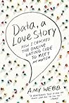 Data, a Love Story by Amy   Webb