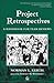 Project Retrospectives: A Handbook for Team Reviews
