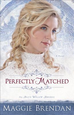 Perfectly Matched (The Blue Willow Brides, #3)